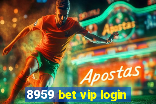 8959 bet vip login